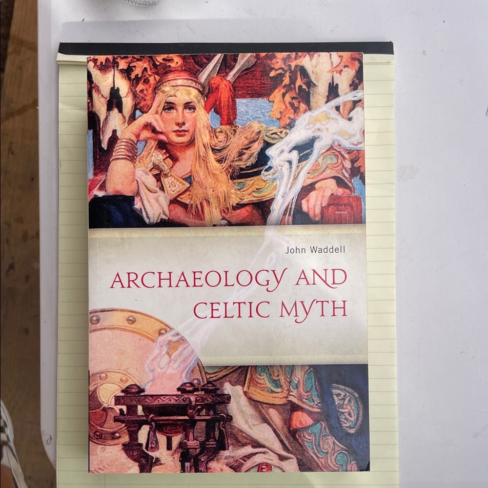 Archaeology and Celtic Myth Book by John Waddell